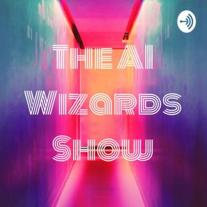 The AI Wizards Show