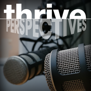 Thrive: Perspectives by ThriveToday.TV