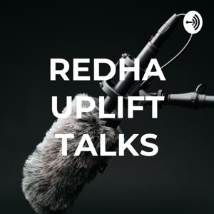 REDHA UPLIFT TALKS