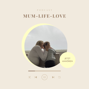 Mum-Life-Love mit Steffi