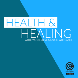 Health & Healing - Celebration Church Mini Series