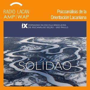 RadioLacan.com | IX Jornada de la Escuela Brasileña de Psicoanálisis- São Paulo – Soledad