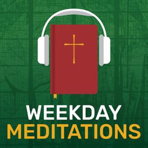 Weekday Meditations