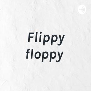 Flippy floppy