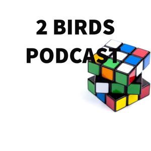 2 BIRDS PODCAST