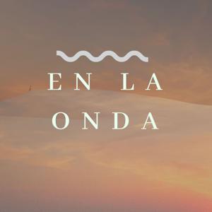 En la onda