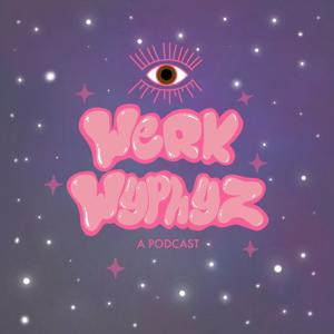 Werk Wyphyz Podcast