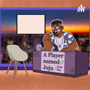 PlayerNamedJuju