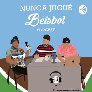 Nunca jugué béisbol Podcast