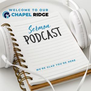 Chapel Ridge FM Church Podcast