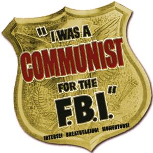 I Was A Communist For The FBI