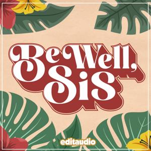 Be Well Sis: The Podcast by Cassandre Dunbar