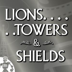 Lions, Towers & Shields by Shelly Brisbin