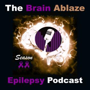 The Brain Ablaze Epilepsy Podcast