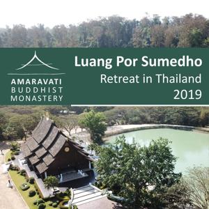 Meditation Retreat 2019 by Ajahn Sumedho by Amaravati Buddhist Monastery