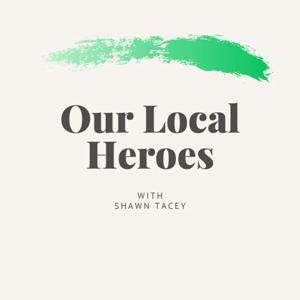 Our Local Heroes