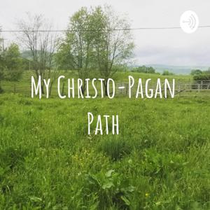 My Christo-Pagan Path