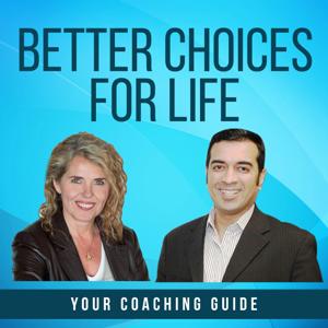 Better Choices For Life: Your Coaching Guide