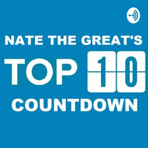 Nate The Great's Top 10 Countdown