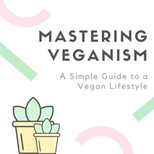 Mastering Veganism