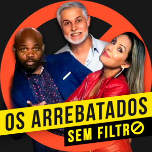 Arrebatados Sem Filtro