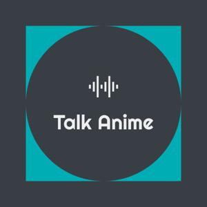 Talk Anime