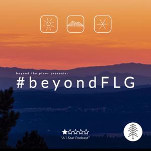 #beyondFLG by Beyond the Pines with Cody Bayles & Dan Phillips