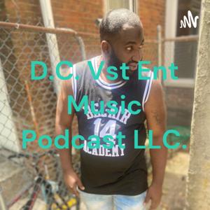 D.C. Vst Ent Music Podcast LLC.