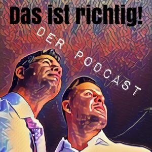 Das ist richtig! - Der Podcast