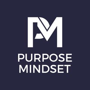 Purpose Mindset Podcast