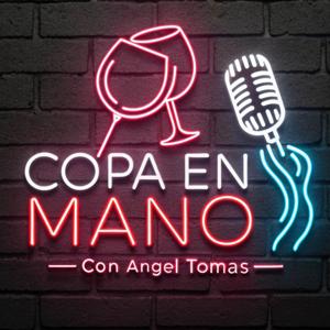 ¡Copa en Mano con Ángel Tomás!