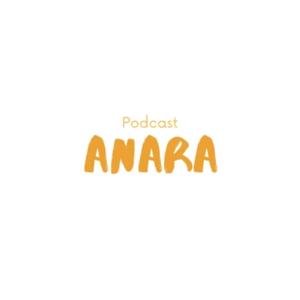 Podcast Anara (anak huru hara)