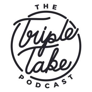 The Triple Take Podcast