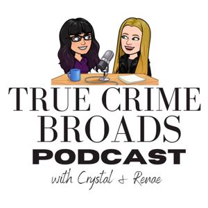 True Crime Broads by crystalandrenae