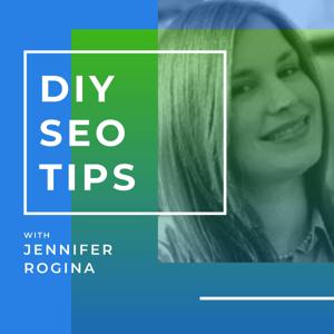 DIY SEO Tips with Jennifer Rogina