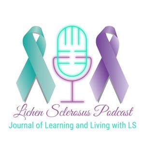 Lichen Sclerosus Podcast by Kathy Ruiz-Carter