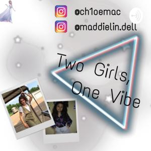 Two Girls, One Vibe