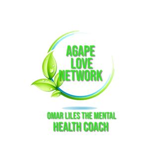 Agape Love Network: Omar The Mental Health Coach Podcast