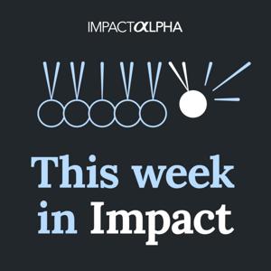 This Week in Impact