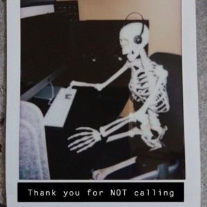 Thank You For NOT Calling