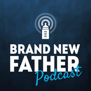 Brand New Father Podcast