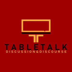 TableTalk: Discussion & Discourse