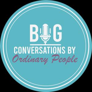 Big Conversations by Ordinary People