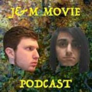 J&M Movie Podcast