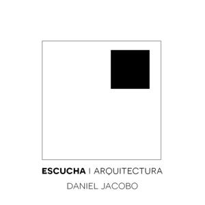 Escucha Arquitectura by Escucha Arquitectura