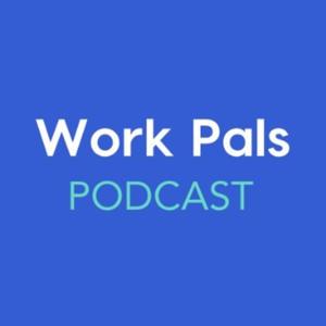 Work Pals Podcast