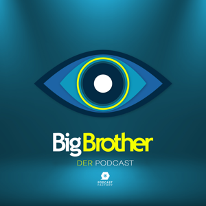 Big Brother – Der Podcast