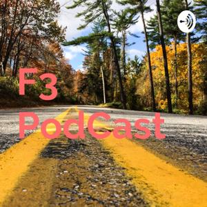 F3 PodCast