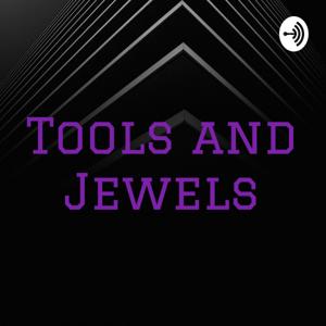 Tools and Jewels