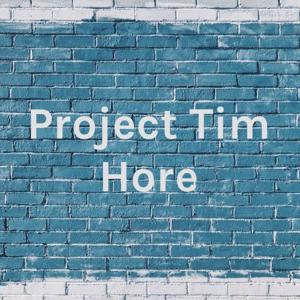 Project Tim Hore